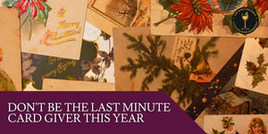 Don't be the last-minute card giver this year