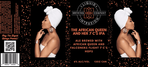 Liquid Intrusion, The African Queen and Her 7 C’s IPA, 12 oz Prince George's County, Maryland - The Wine Concierge