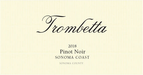 2018 Trombetta Sonoma Coast Pinot Noir